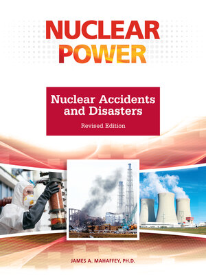 cover image of Nuclear Accidents and Disasters, Revised Edition